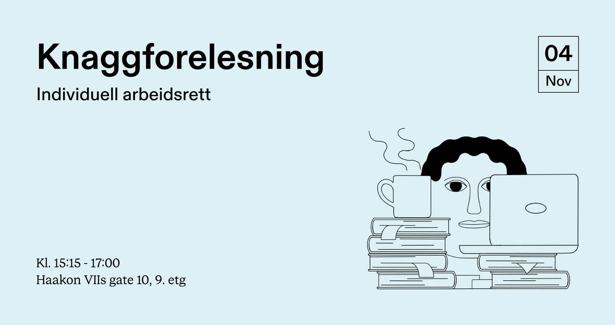 Knaggforelesning: Individuell arbeidsrett