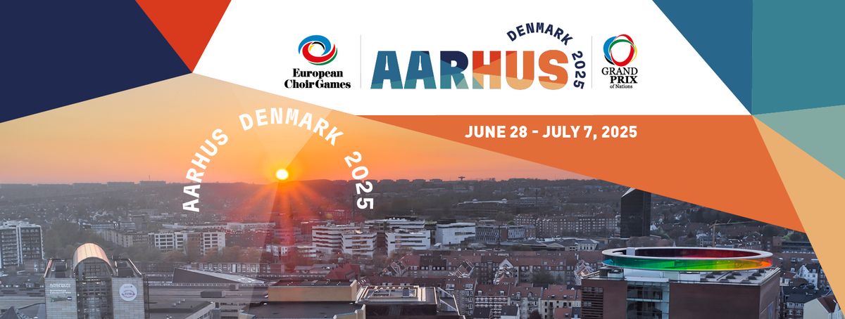 6th European Choir Games & Grand Prix of Nations Aarhus 2025