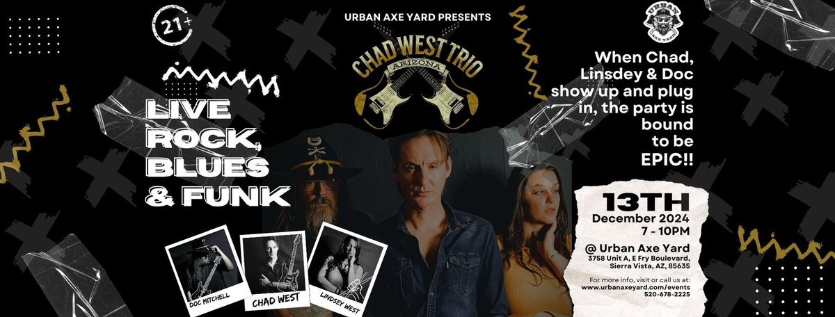 LIVE ROCK BLUES & FUNK AT THE YARD WITH CHAD WEST TRIO