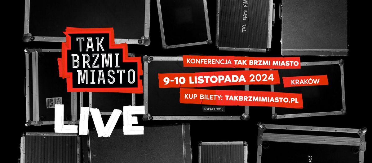 Tak Brzmi Miasto 2024: LIVE - konferencja i showcase bran\u017cy muzycznej