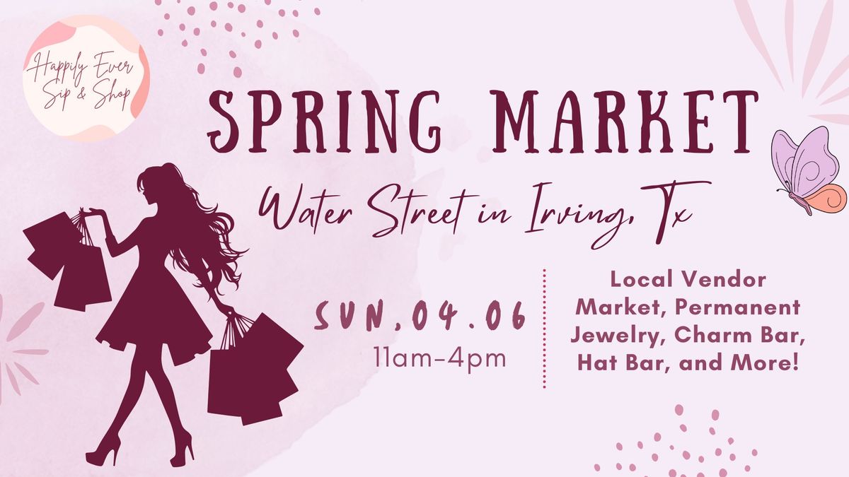 Spring Market at Water Street Irving