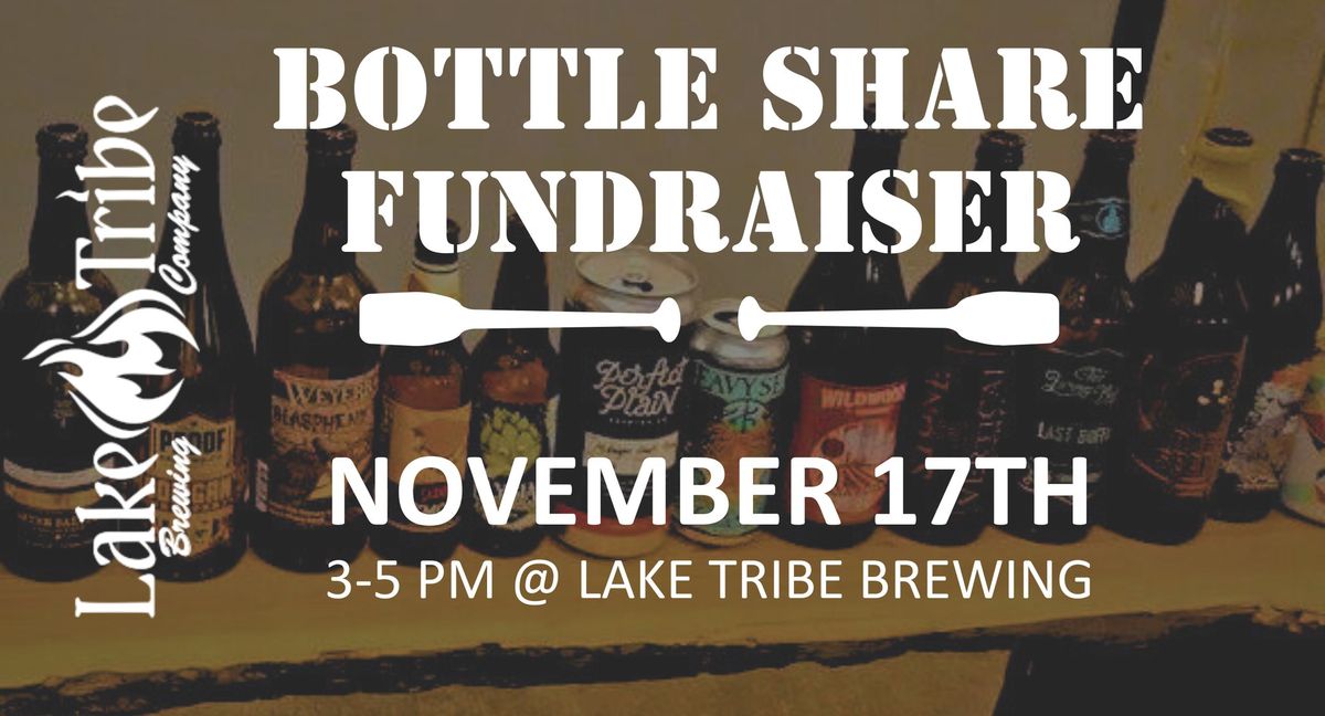 BOTTLE SHARE FUNDRAISER @ Lake Tribe Brewing