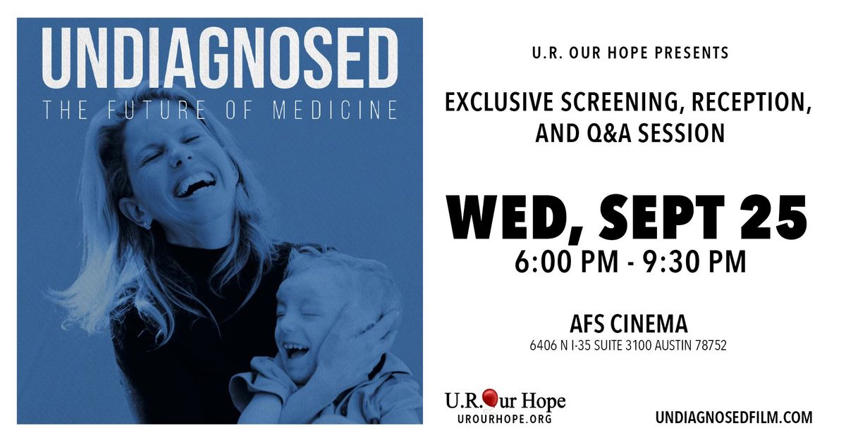 U.R. Our Hope Presents Undiagnosed: The Future of Medicine Film Screening