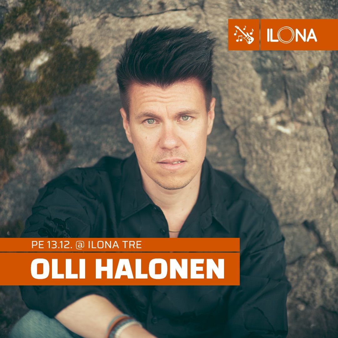 Olli Halonen @ Ilona Tre