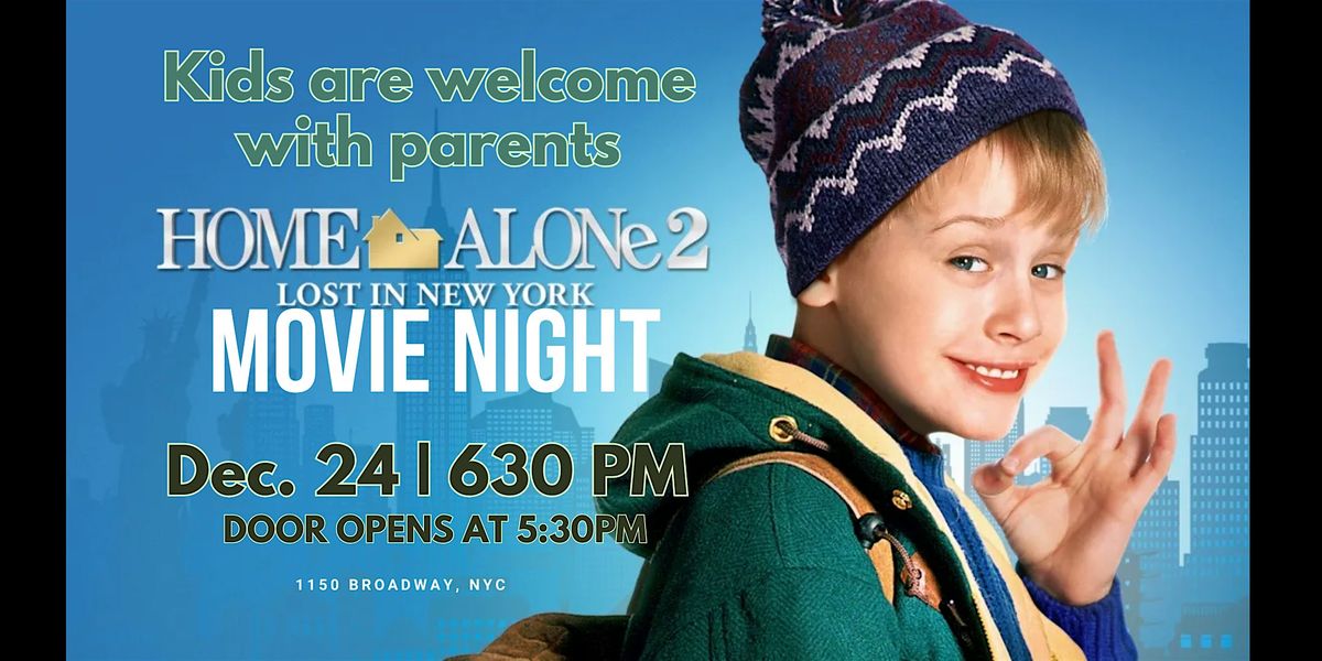 HOME ALONE 2 CHRISTMAS EVE WATCH PARTY @230 Fifth Rooftop