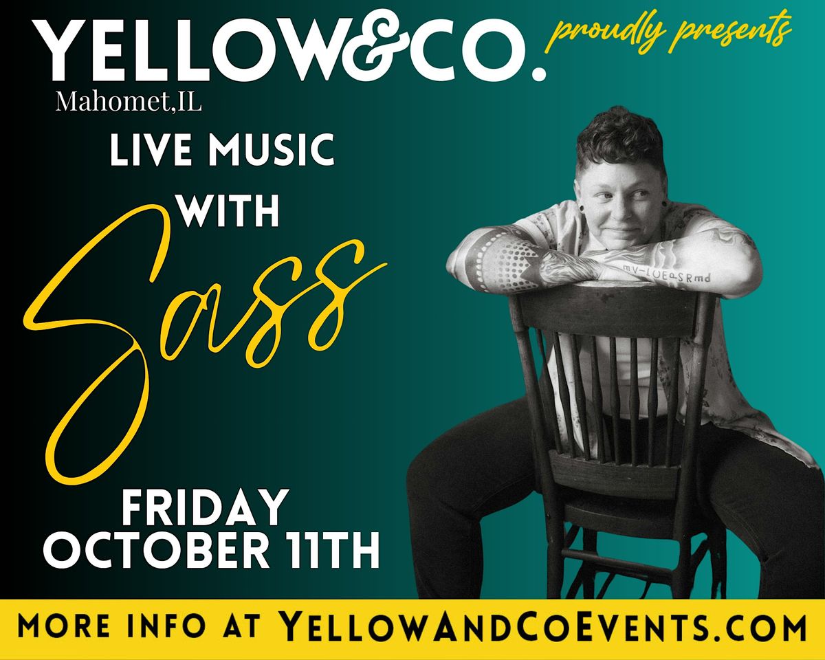 Yellow & Co. presents Live Music with Sass