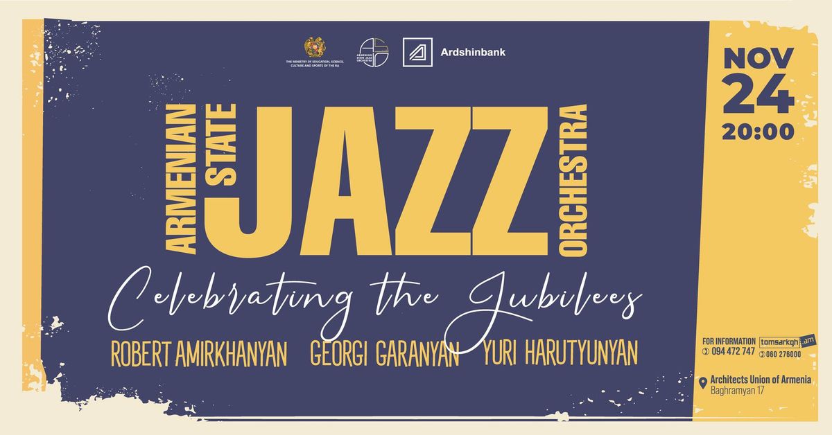 Armenian State Jazz Orchestra |  Celebrating the jubilees