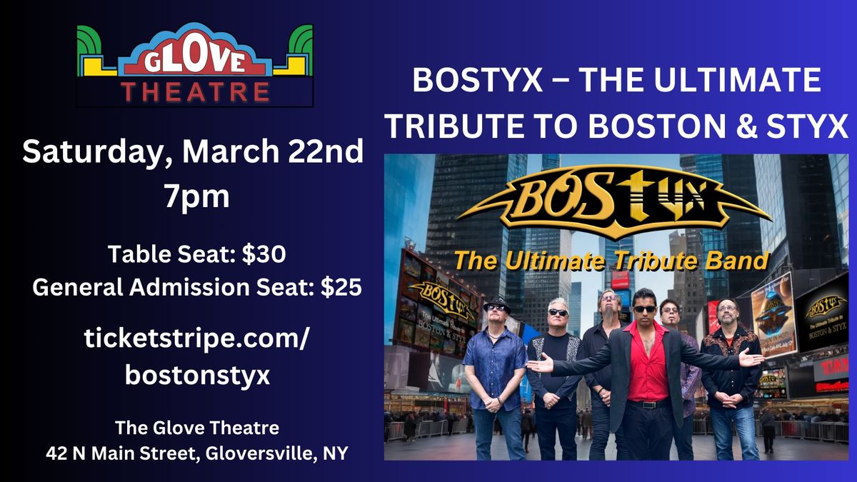 BOSTYX \u2013 THE ULTIMATE TRIBUTE TO BOSTON & STYX