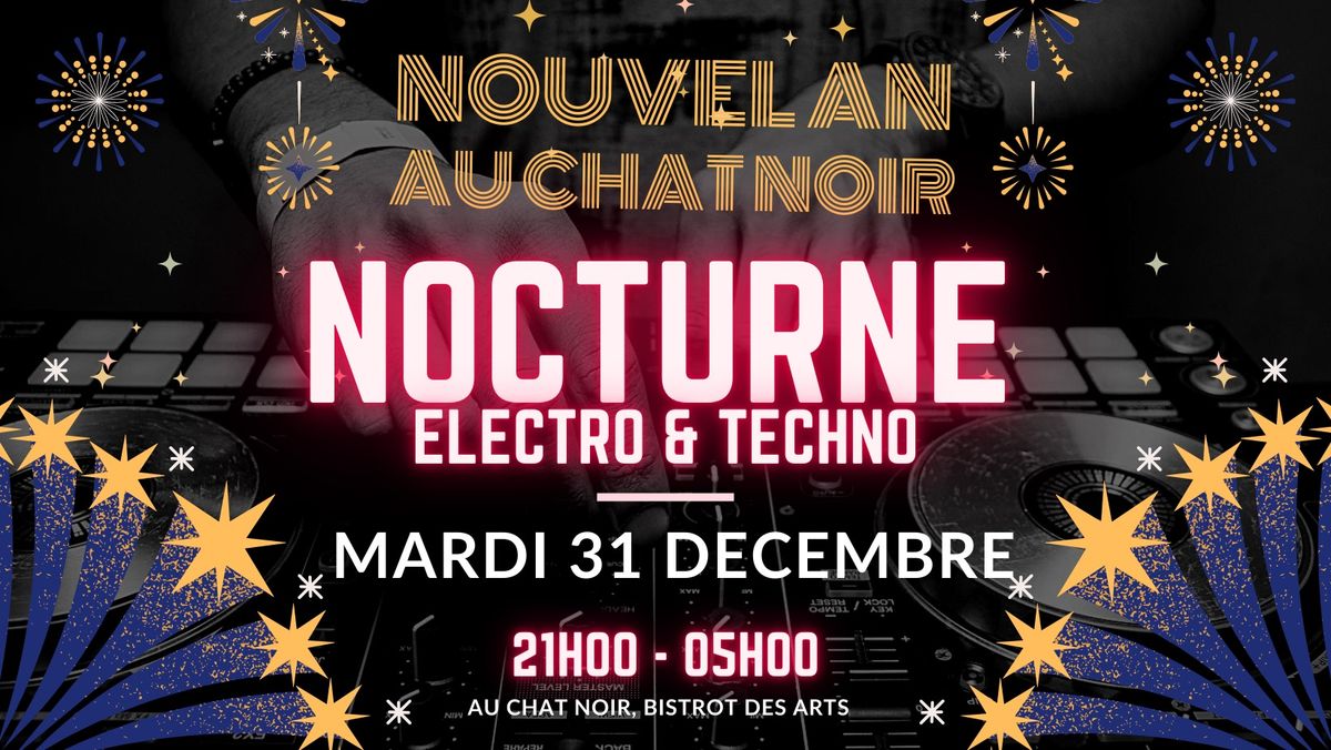 Nocturne au Chat Noir pour le Nouvel An ! Electro Techno 