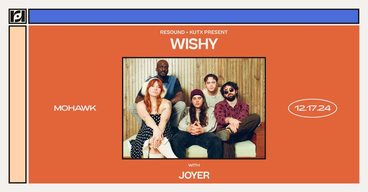 Resound & KUTX Presents: Wishy w\/ Joyer at Mohawk on 12\/17