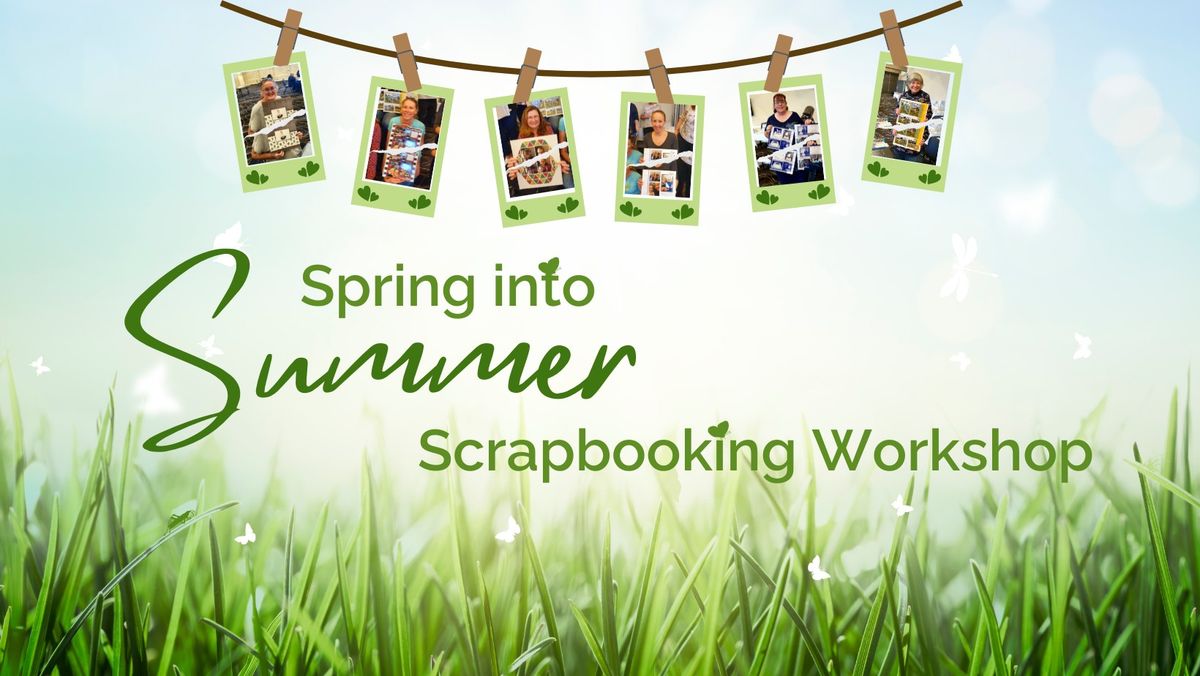 Spring into Summer Scrapbooking Workshop - Richmond