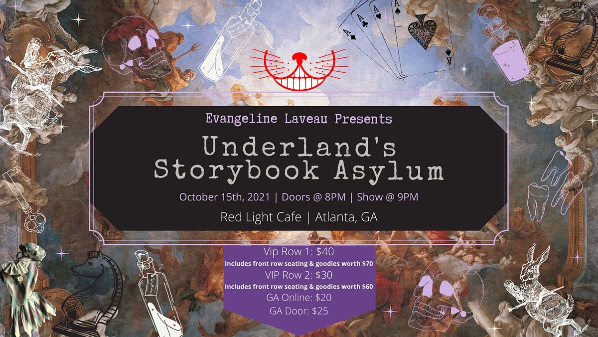 Underland's Storybook Asylum presented by Evangeline Laveau
