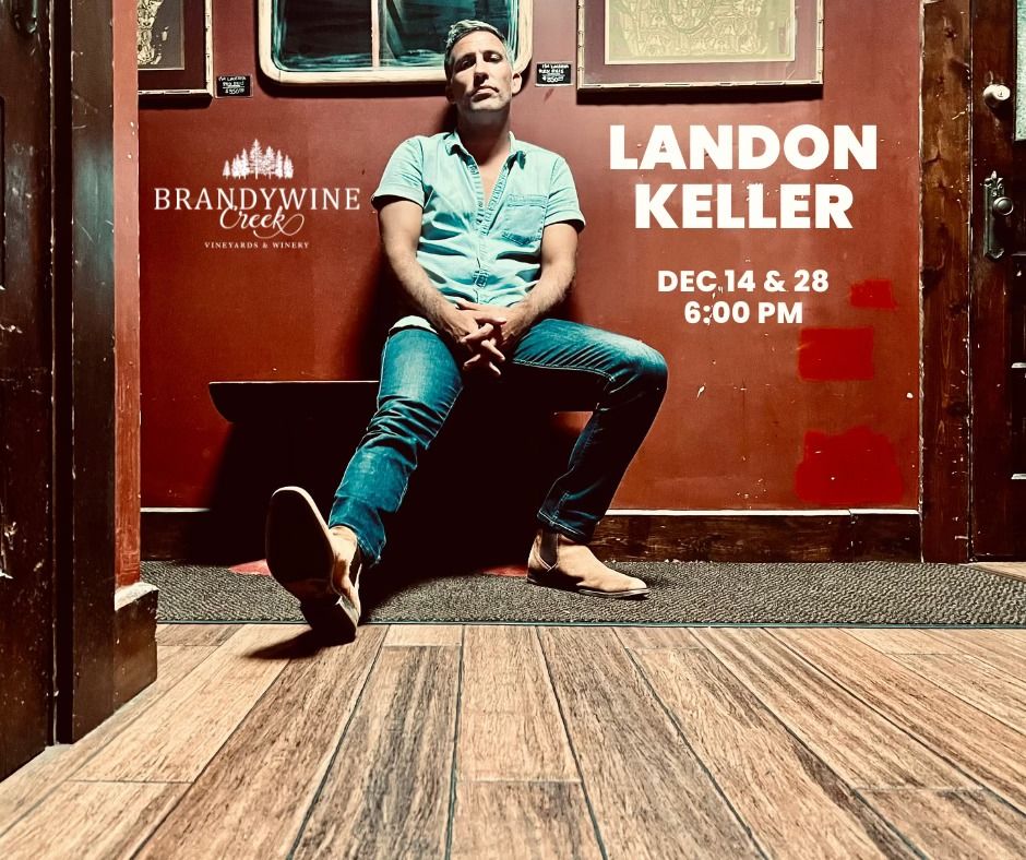 Live Music: Landon Keller @ Brandywine Creek Winery