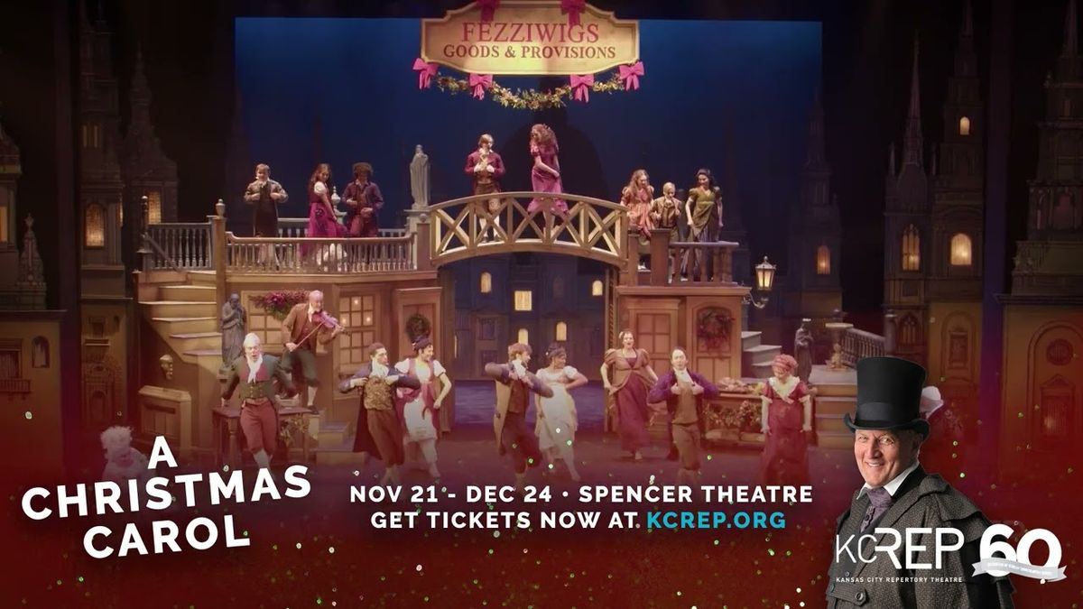 A Christmas Carol at Kansas City Repertory Theatre - Spencer Theatre