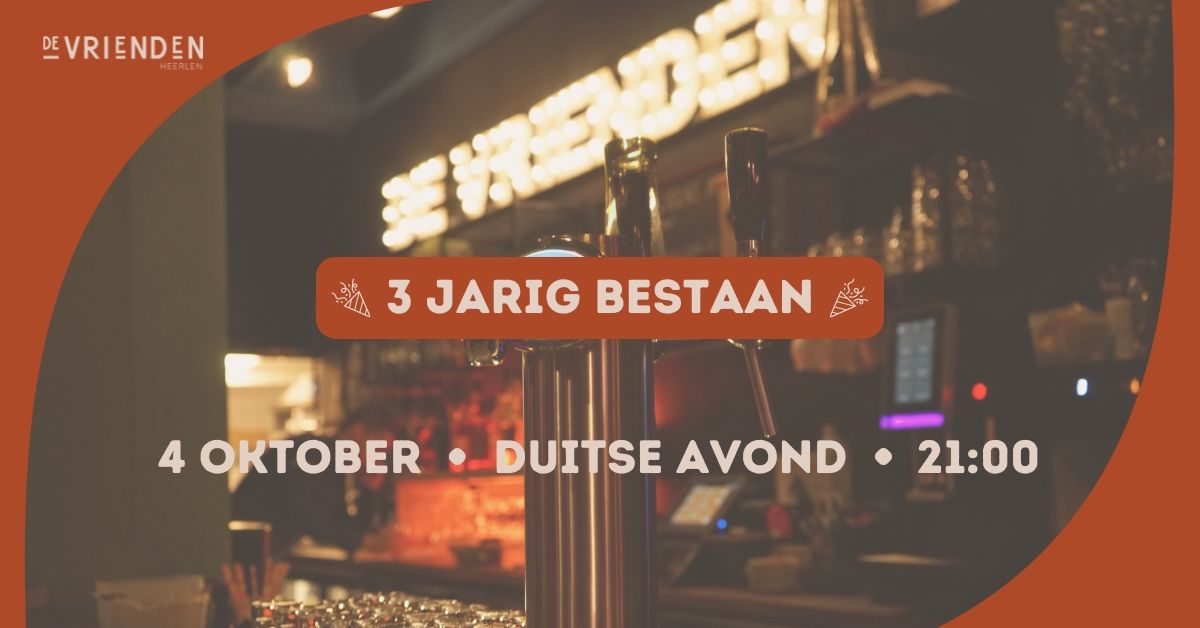 De Vrienden 3 jarig bestaan - Duitse avond!