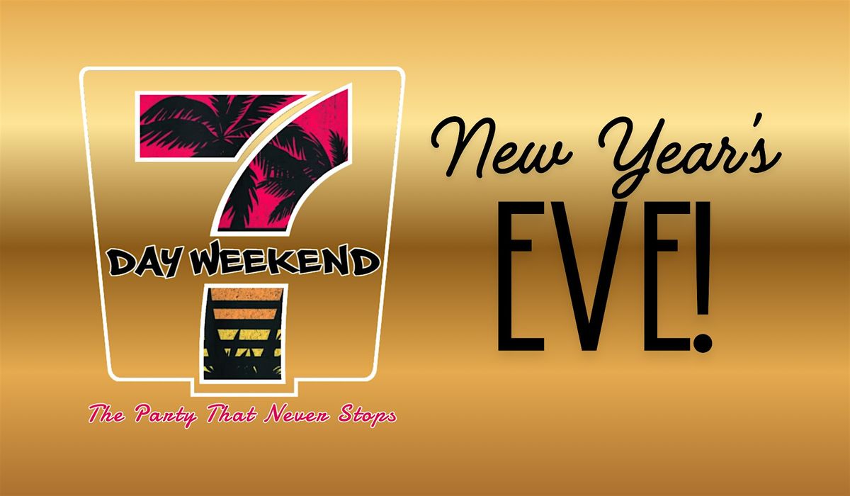 7 Day Weekend New Year\u2019s Eve Party