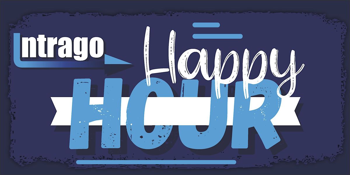 Intrago Happy Hour!