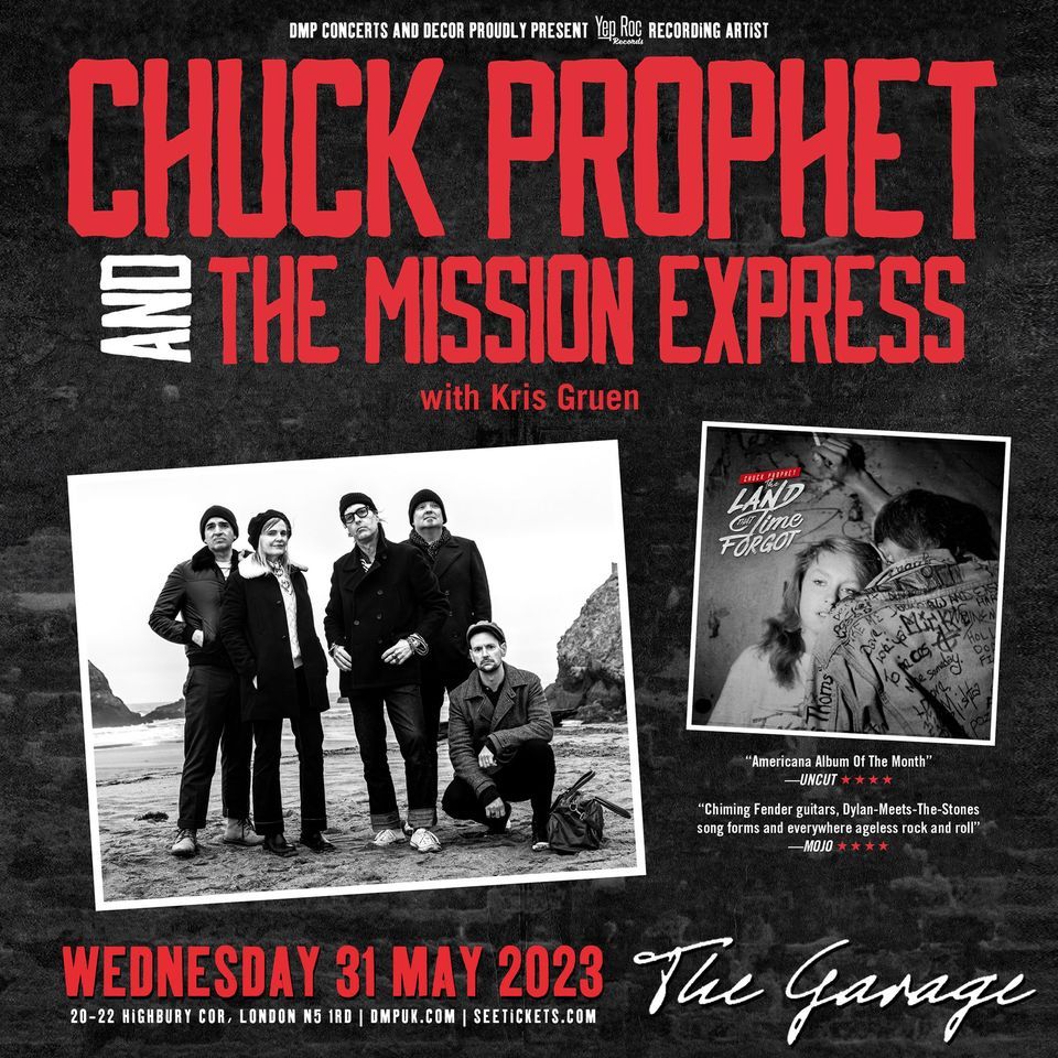 Chuck Prophet & The Mission Express at The Garage - London
