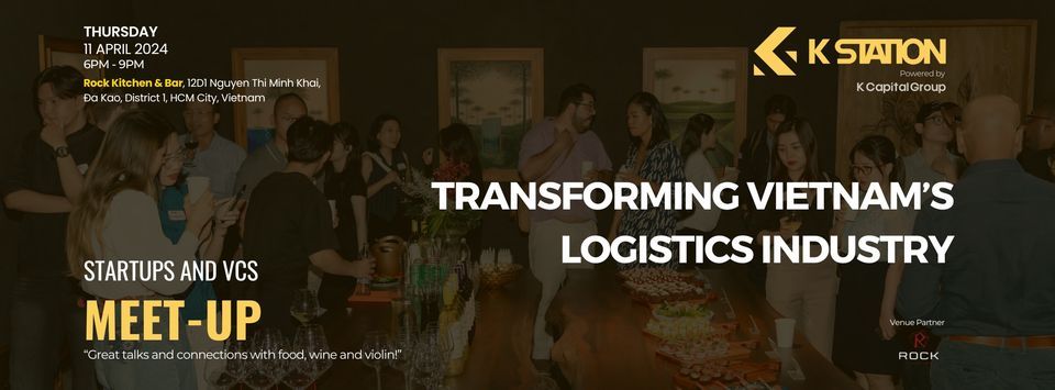 Startups & VCs Meet up: Transforming Vietnam\u2019s Logistics Industry