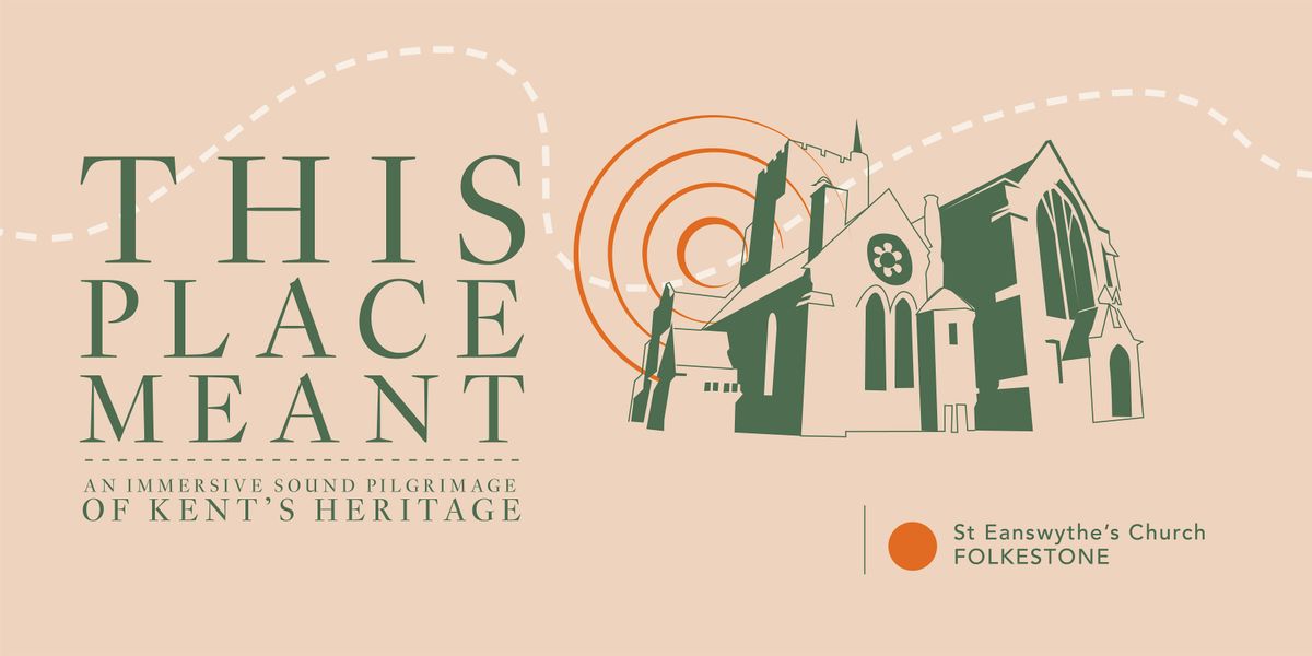 This Place Meant: Sound Meditation at Church of St Mary & St Eanswythe