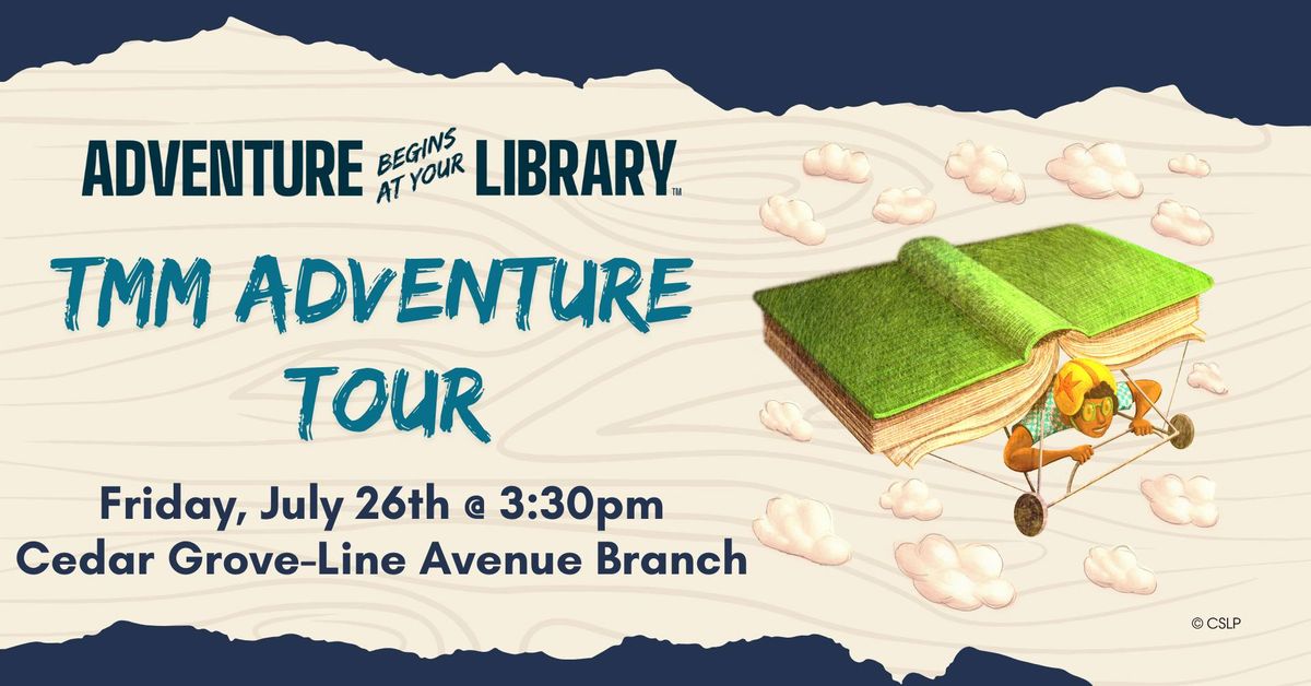 TMM Adventure Tour at the Cedar Grove-Line Avenue Branch