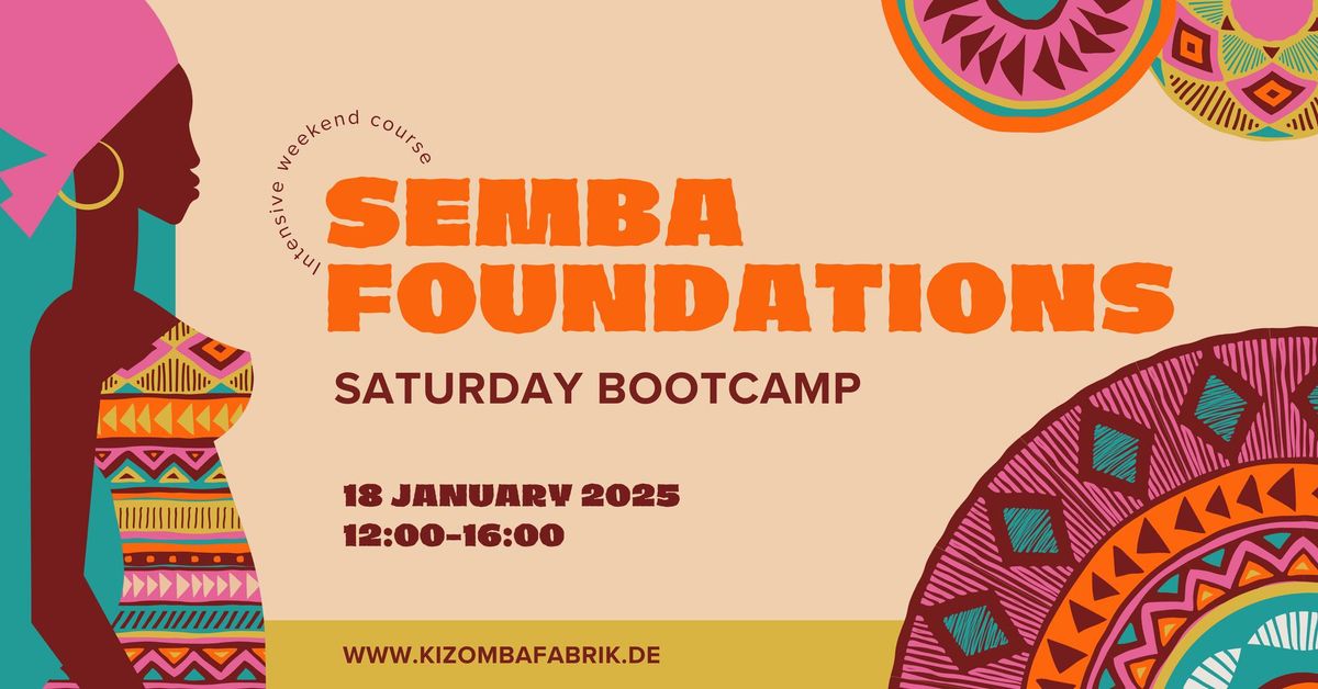 Semba foundations Saturday bootcamp 18.1.2025