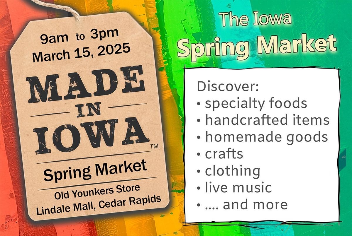  Made In Iowa Spring Market