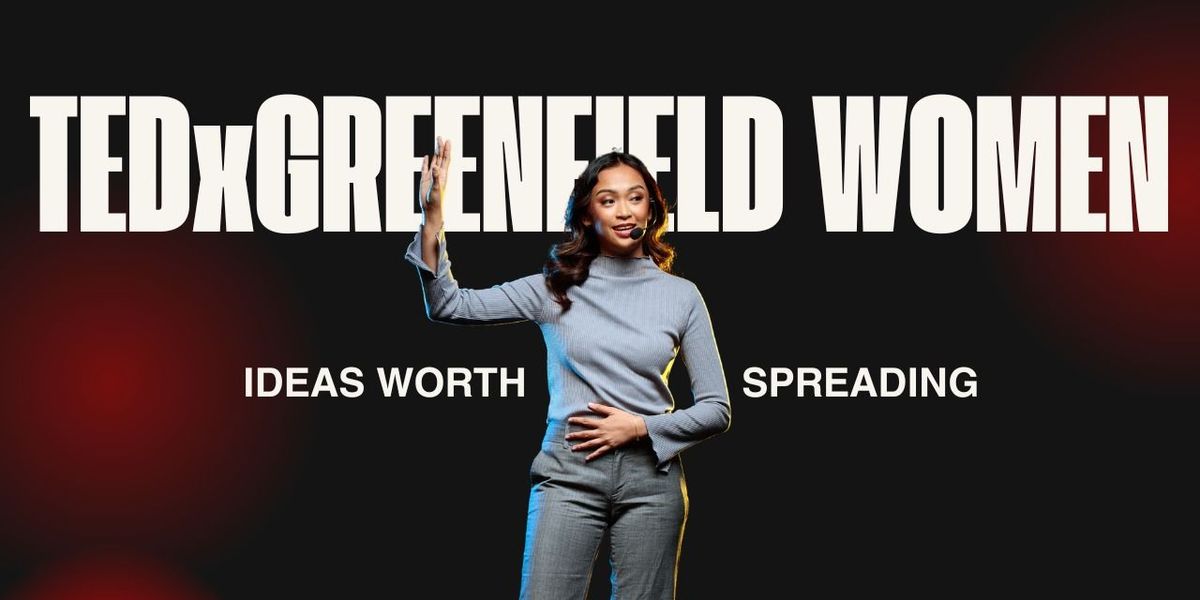 TEDx Greenfield Women