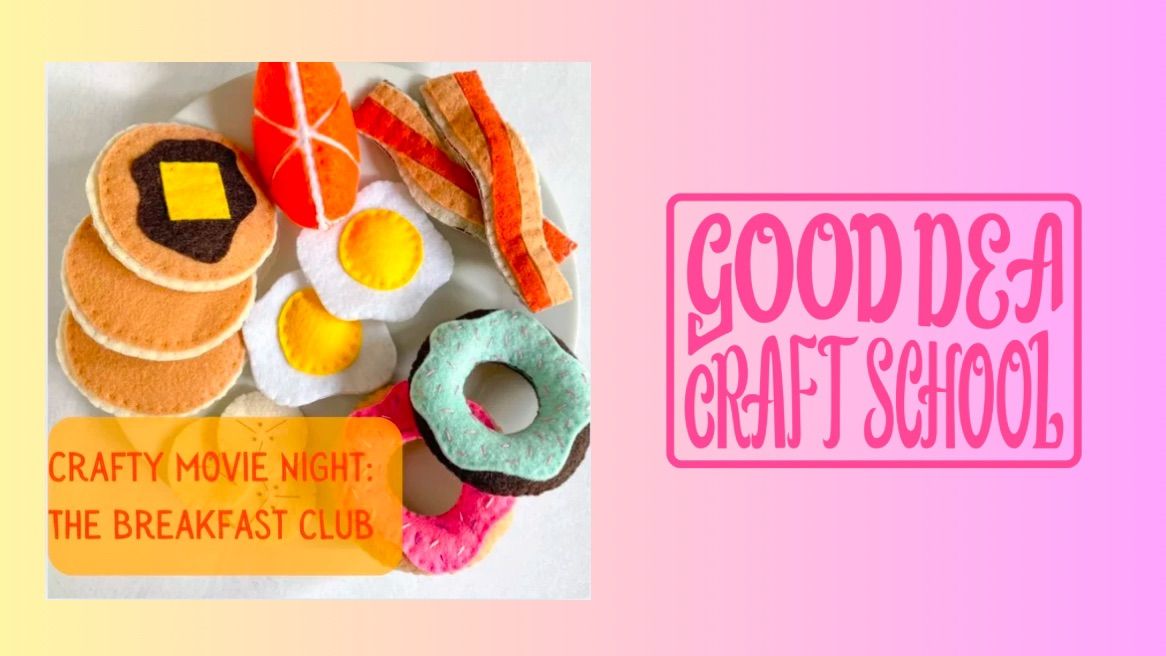 Crafty Movie Night: The Breakfast Club