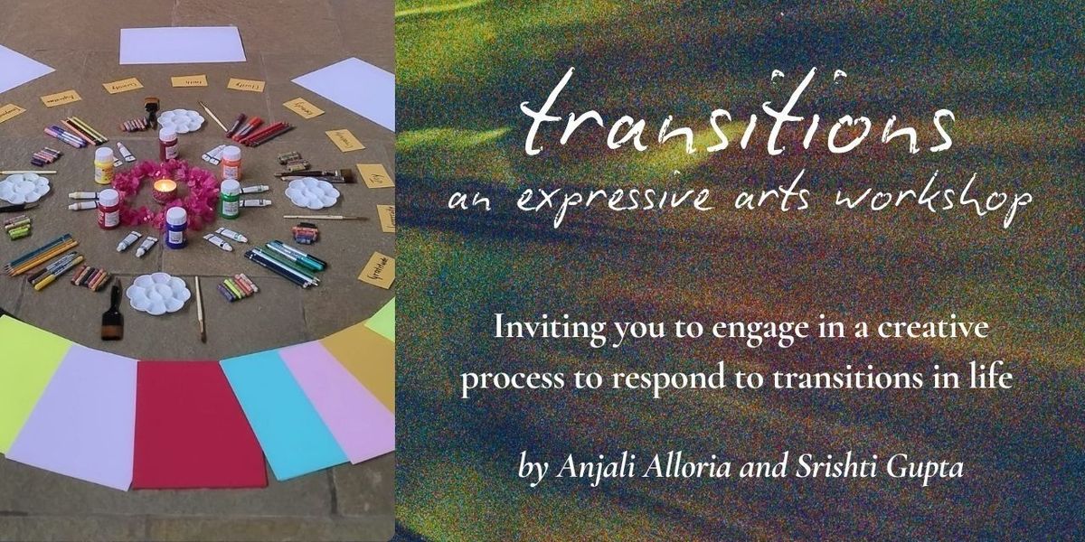 Transitions: An Expressive Arts Workshops