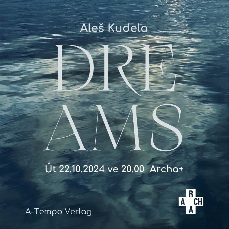 DREAMS - hudba, film, tanec. Premi\u00e9ra autorsk\u00e9ho projektu Ale\u0161e Kudely