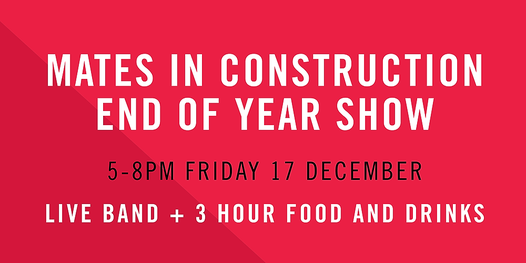 MATES in Construction End of Year Show - Live Band!