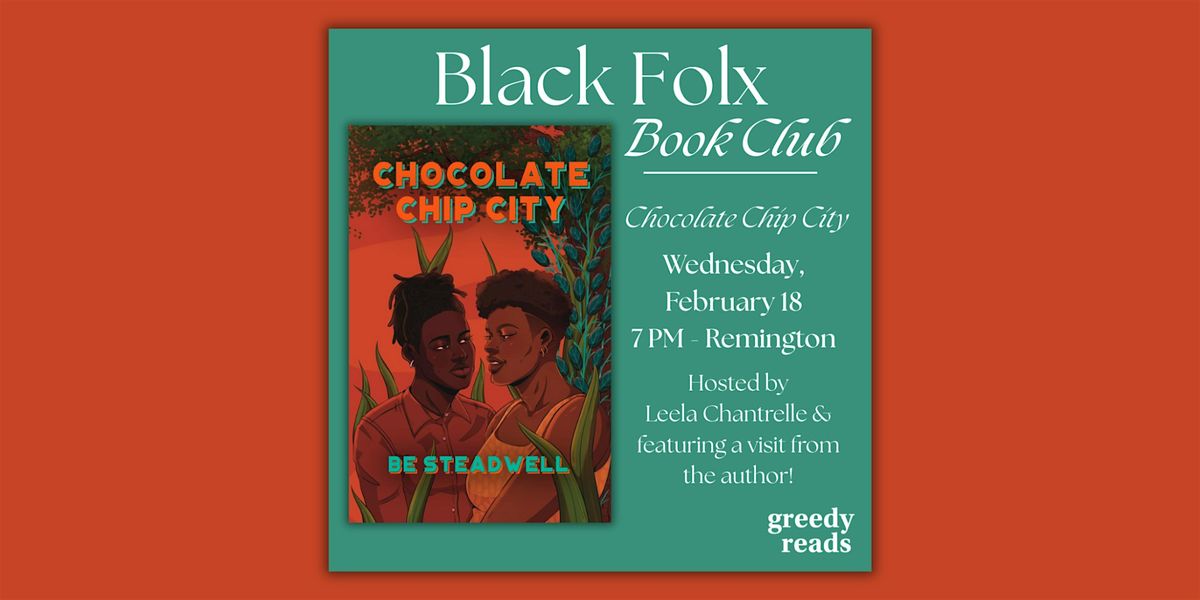 Black Folx Book Club: "Chocolate Chip City" by Be Steadwell WITH AUTHOR!