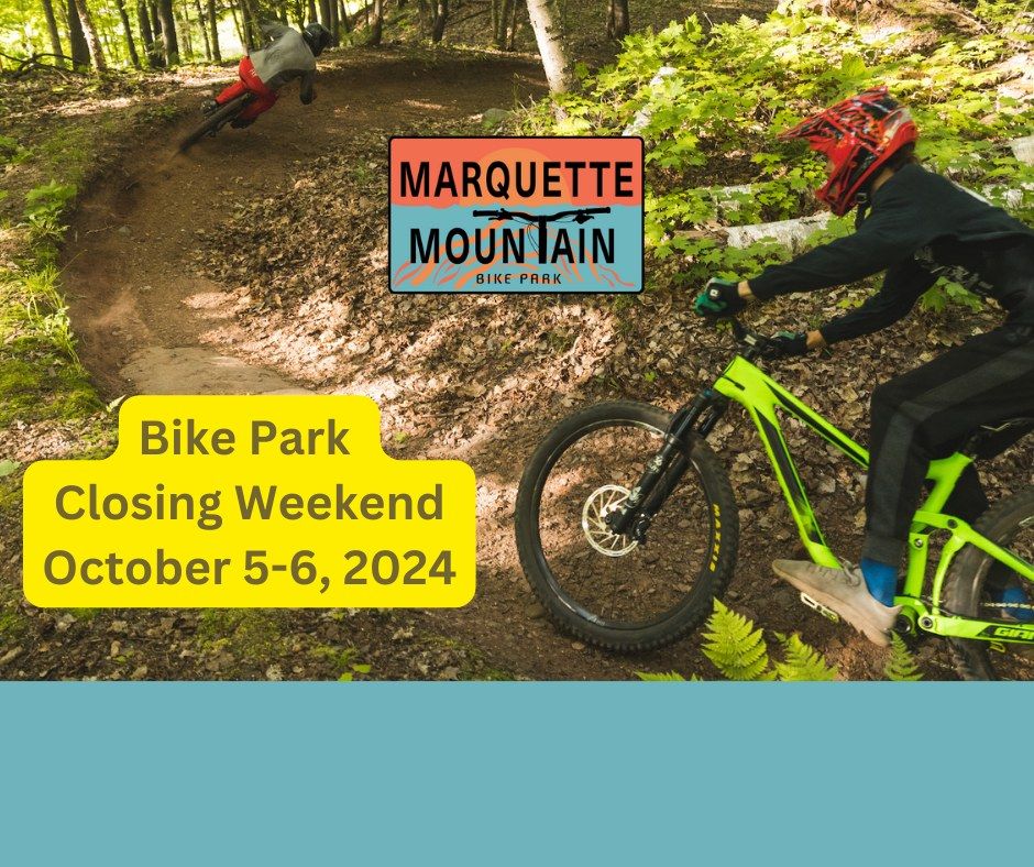 Marquette Mountain Downhill Bike Park Closing Weekend