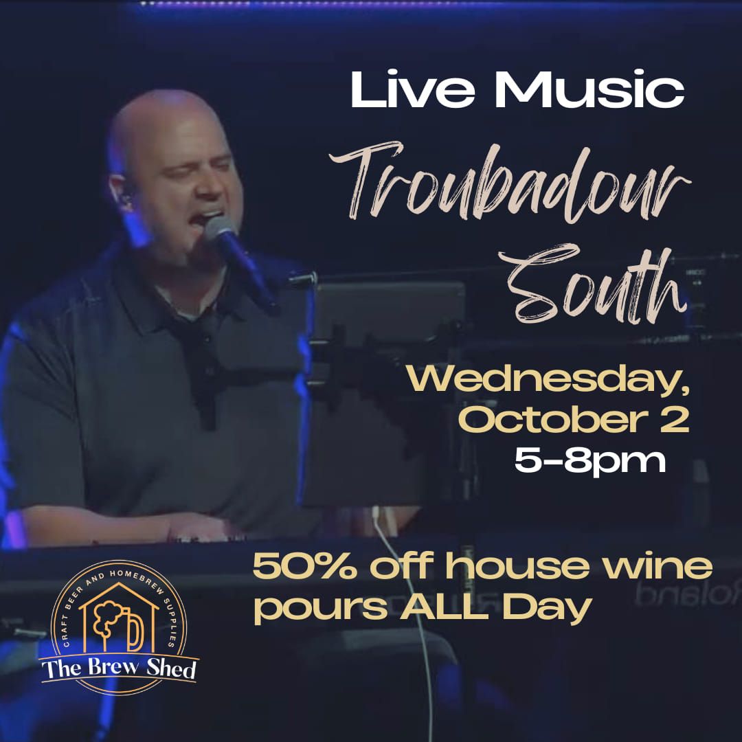 LIVE MUSIC: Troubadour South