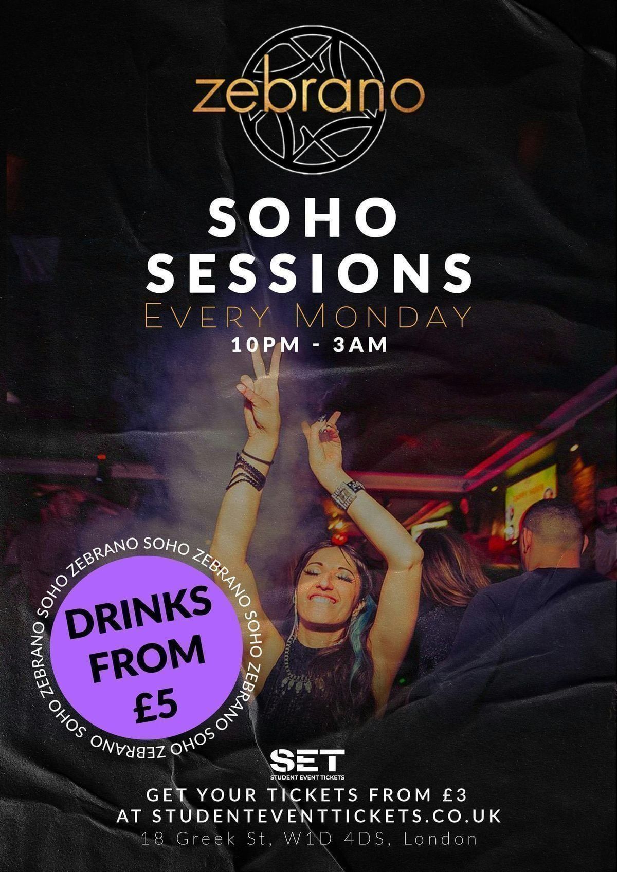 SOHO SESSIONS @ ZEBRANO MONDAY 22ND JUNE