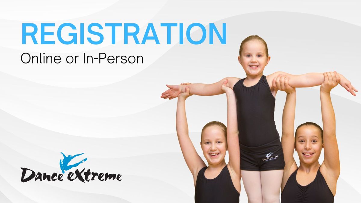 Registration for 2024-2025 Season at Dance Extreme!