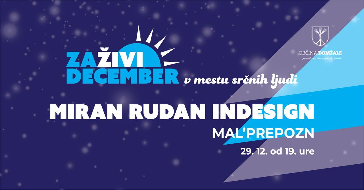 Za\u017divi december: Miran Rudan INDESIGN