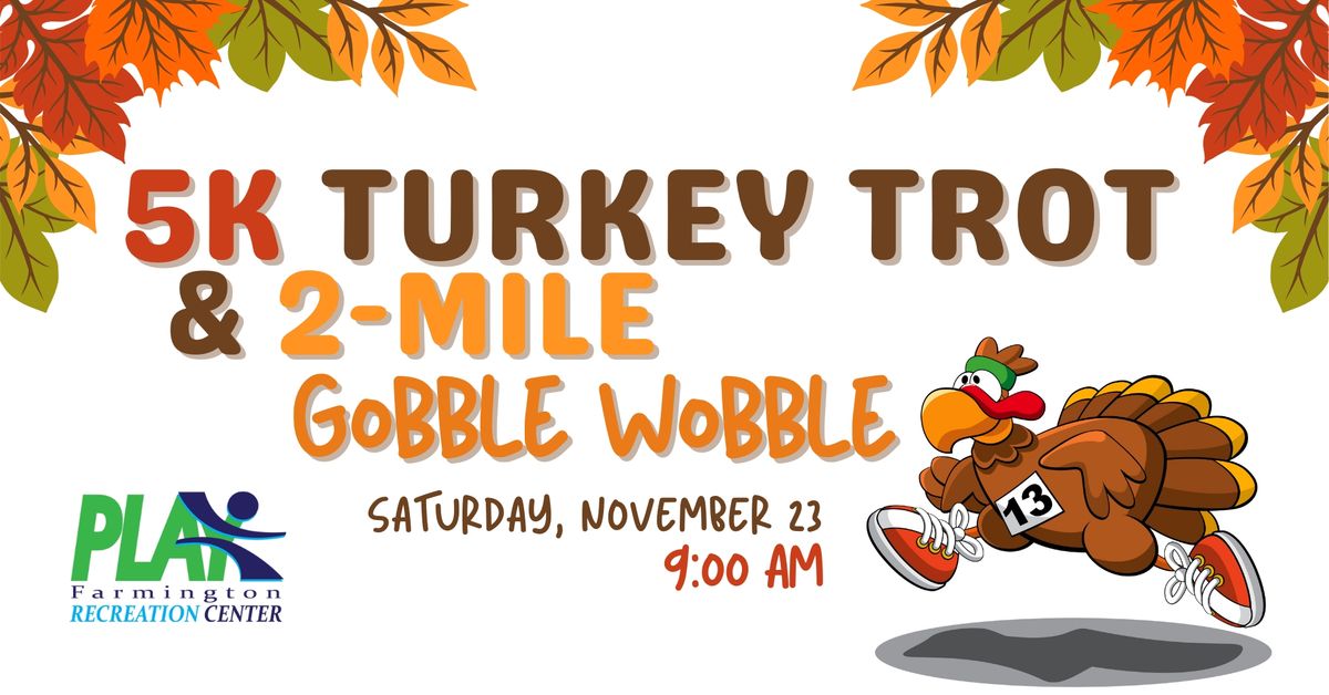 5K Turkey Trot & 2-mile Gobble Wobble