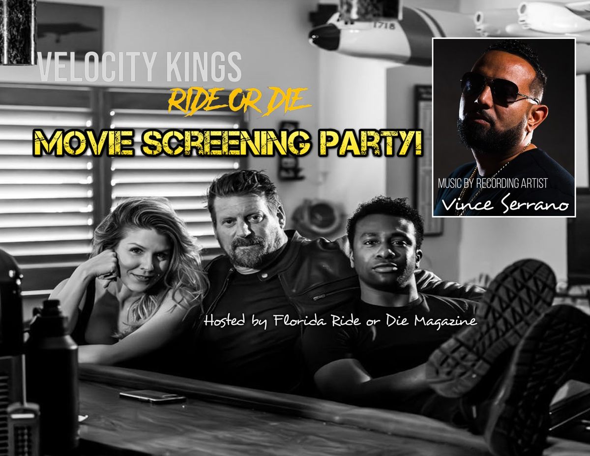 Velocity Kings Ride or Die Movie Screening Party