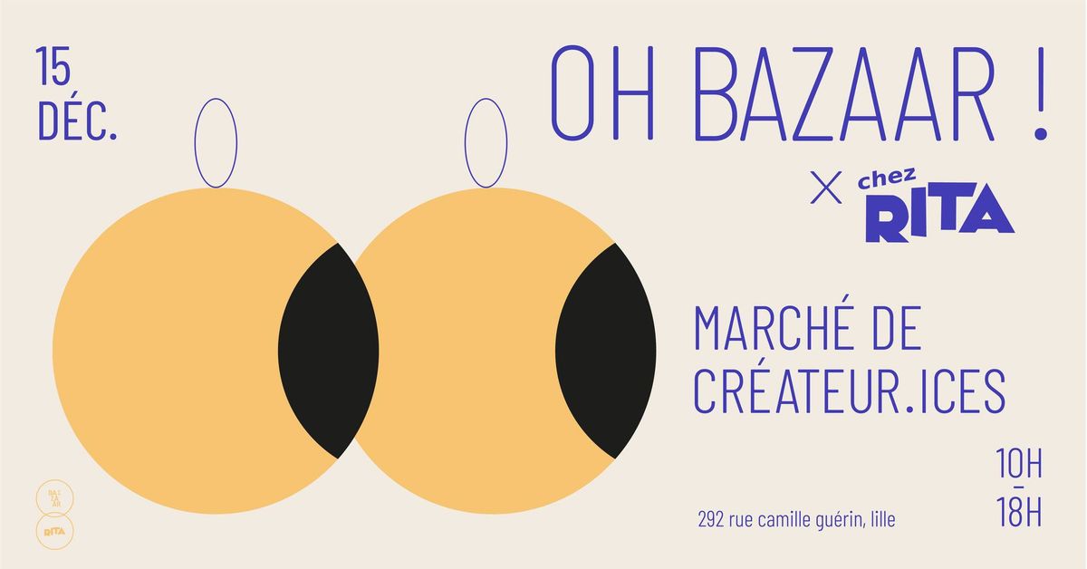 Oh Bazaar invite chez Rita : March\u00e9 de cr\u00e9ateur\u00b7ices