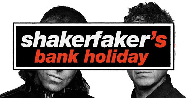 Shakerfaker's Bank Holiday