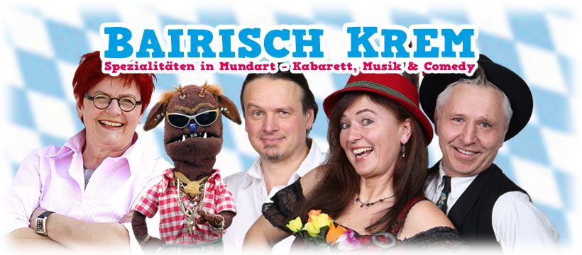 Bairisch Krem - Spezialit\u00e4ten in Mundart - Theater Drehleier