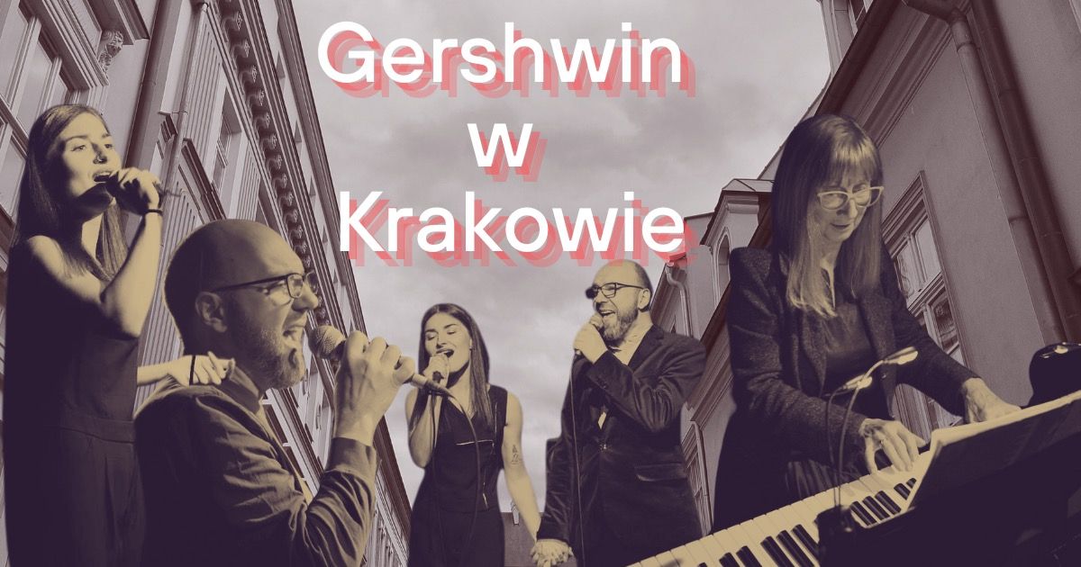 "Gershwin w Krakowie" Recital