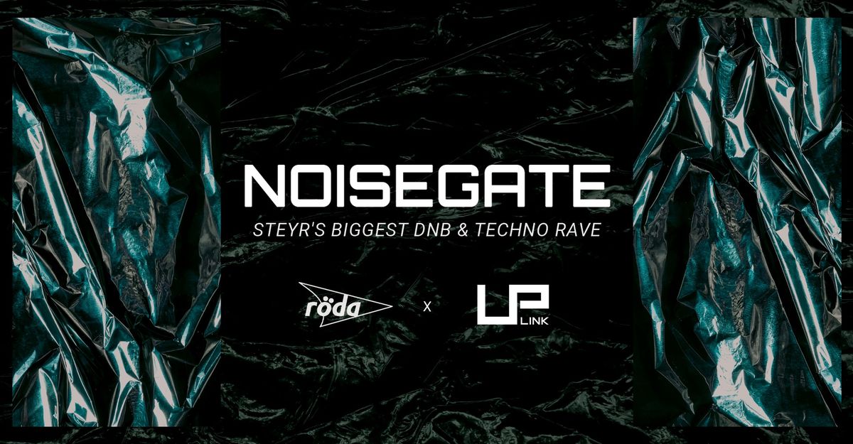 NOISEGATE XL - DNB & TECHNO STEYR