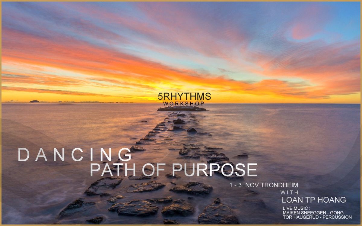 DANCING PATH OF PURPOSE