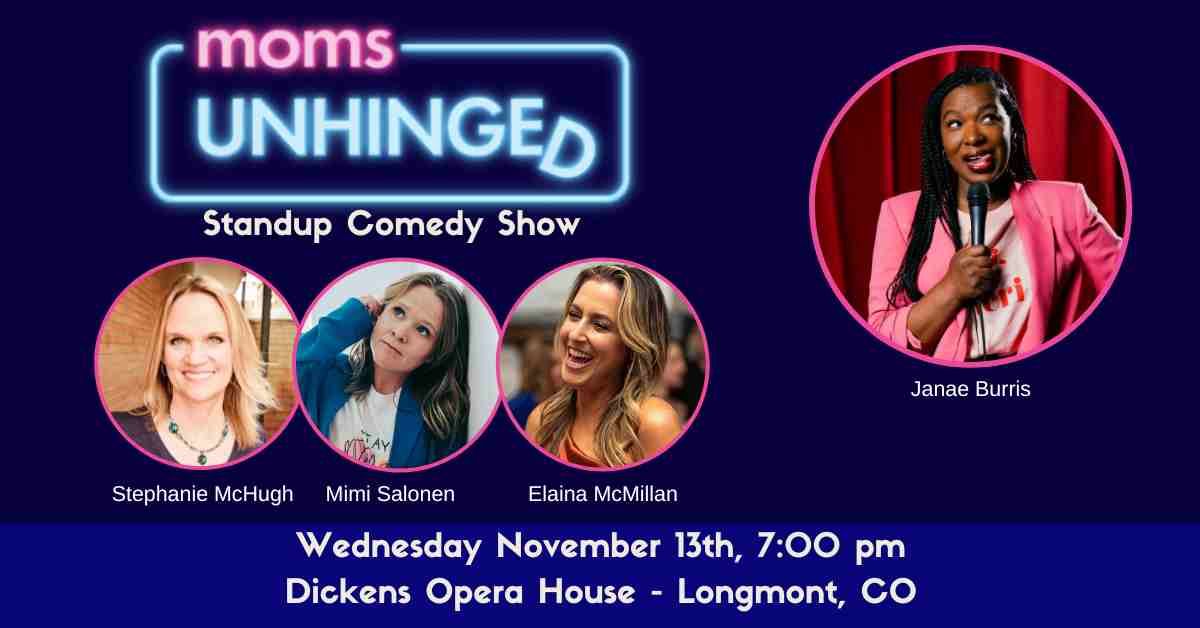 Moms Unhinged Standup Comedy in Longmont, CO