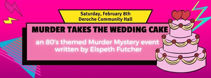 Murder takes the Wedding Cake - A Murder Mystery & Dinner