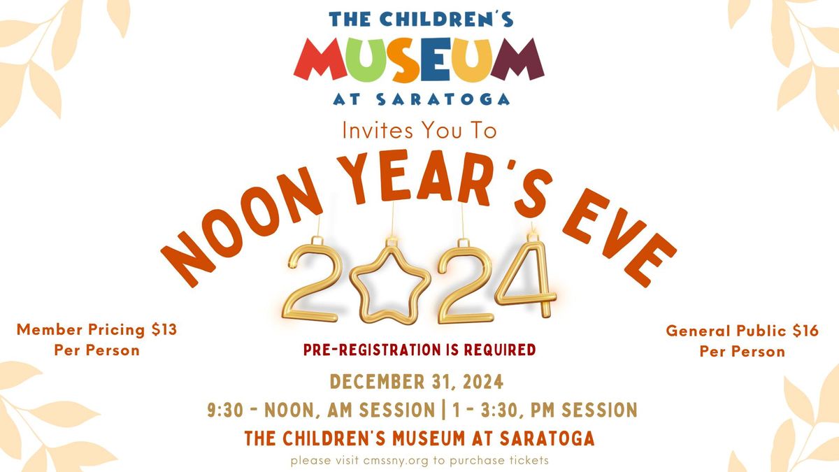 Children's Museum at Saratoga - Noon Year's Eve 