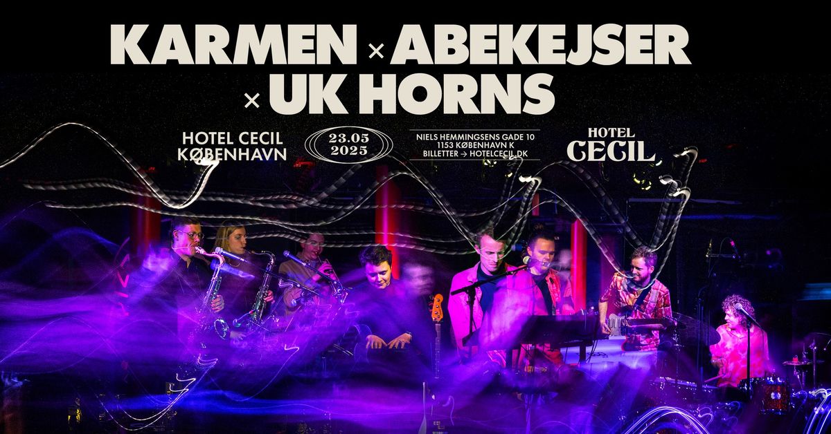 Karmen x Abekejser x UK Horns | Hotel Cecil, K\u00f8benhavn